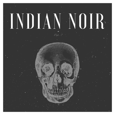 Indian Noir