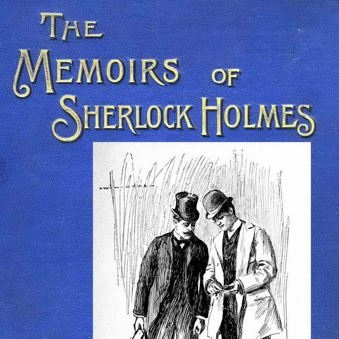 The Memoris of Sherlock Holmes by Sir Arthus Conan Doyle Audiobook Podcast on Hubhopper