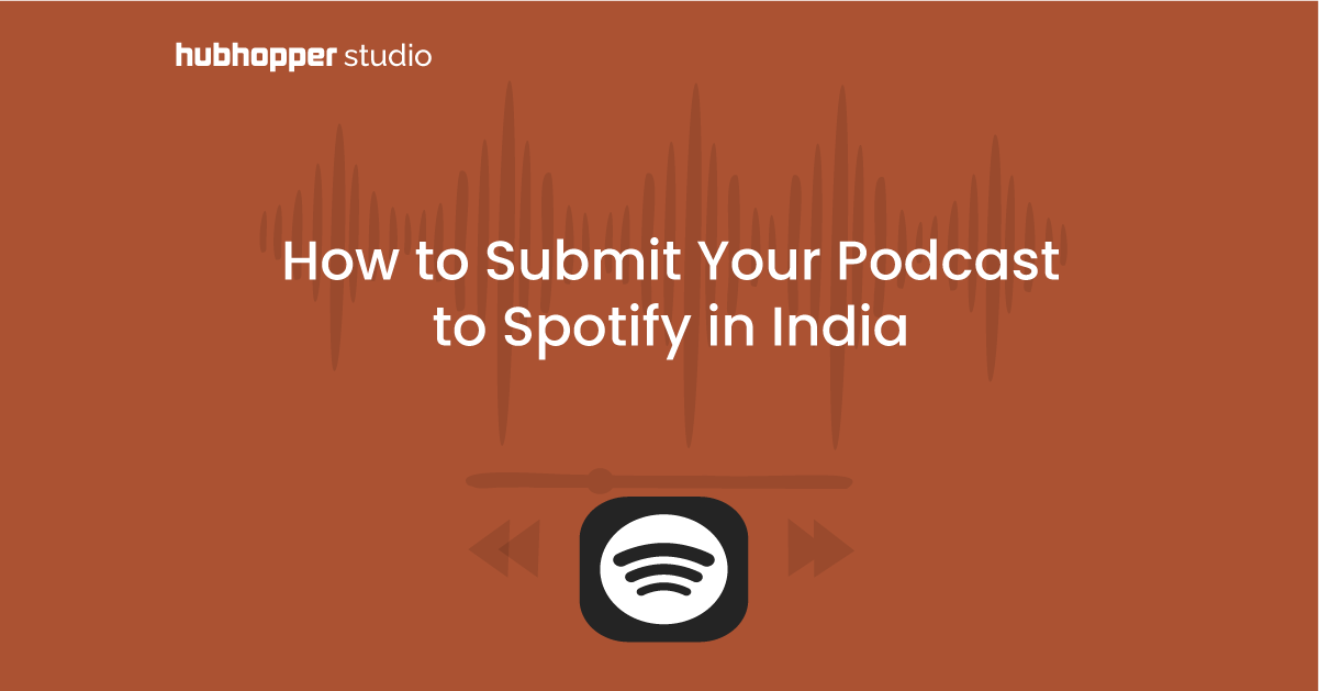 Submit podcast to Spotify, expedite your submission with our form