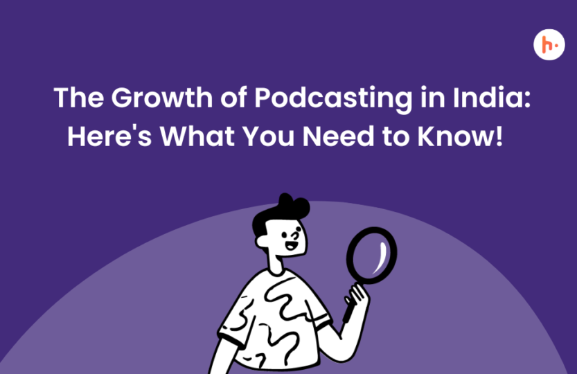 The Growth Of Podcasting In India All You Need To Know