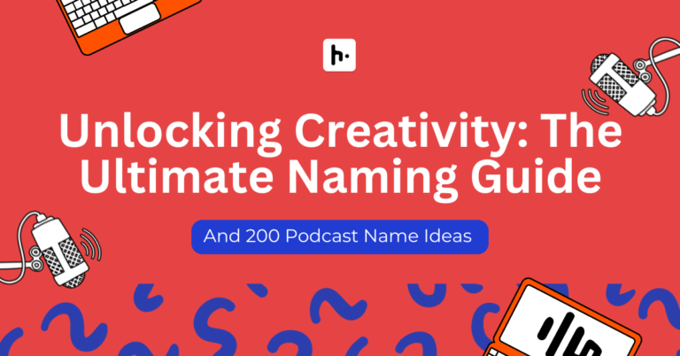 Unlocking Creativity: 200 Podcast Name Ideas & The Ultimate Naming Guide