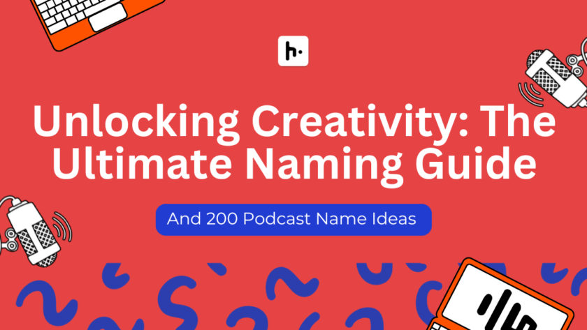 Unlocking Creativity: 200 Podcast Name Ideas & The Ultimate Naming Guide