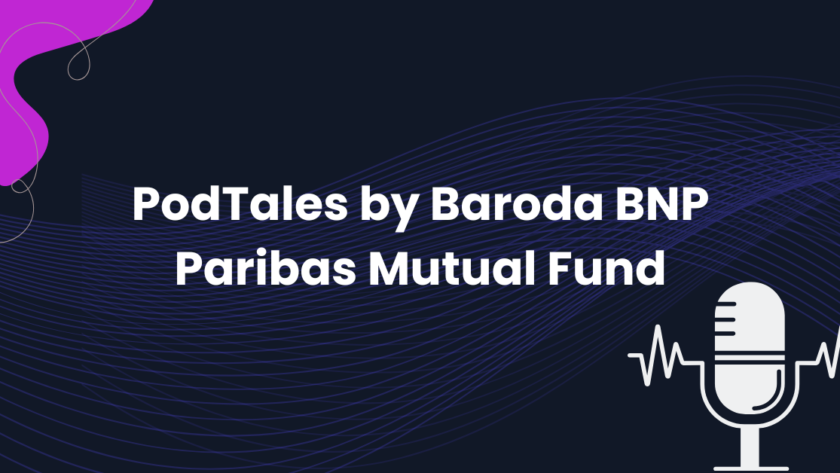 PodTales by Baroda BNP Paribas Mutual Fund