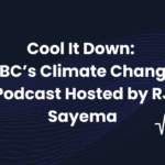 Cool It Down: BBC’s Climate Change Podcast Hosted by RJ Sayema