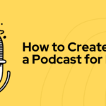 how to start a podcast for free