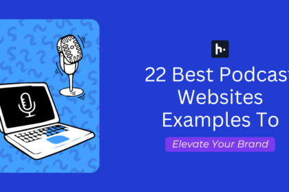 22 Best Podcast Websites Examples To Elevate Your Brand