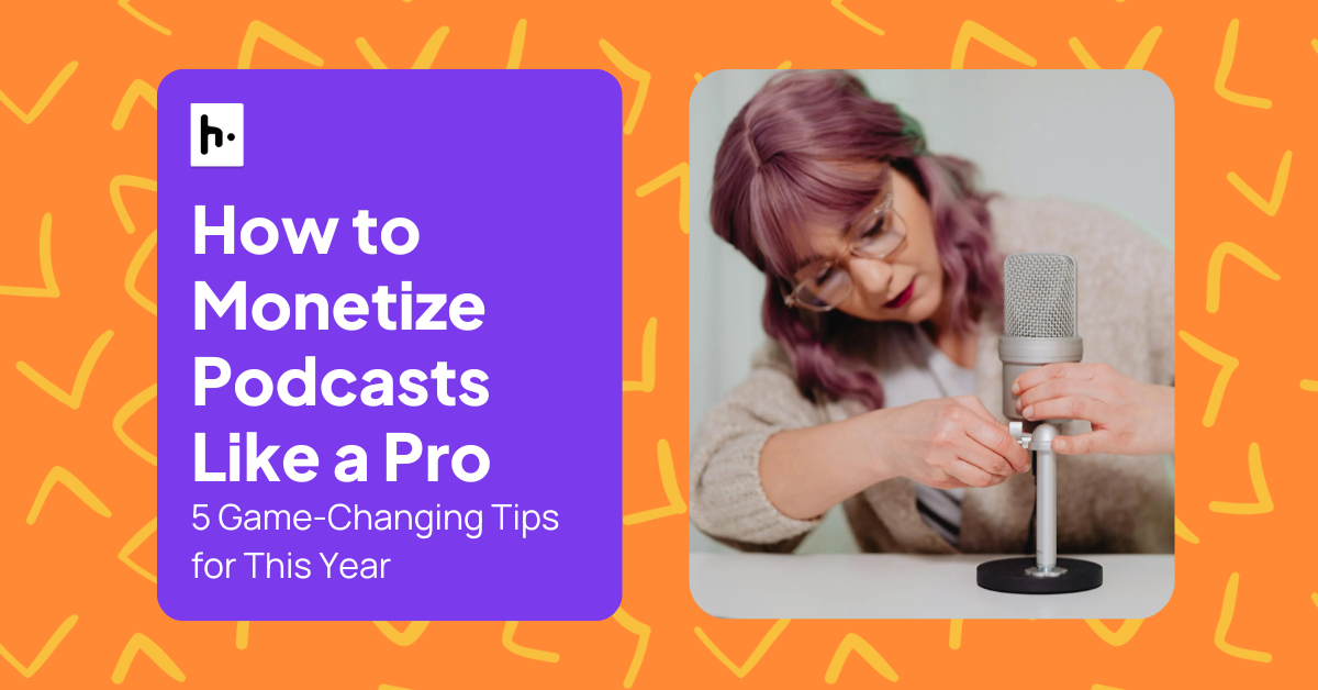 How to Monetize Podcasts in 2025: 5 Key Strategies To Make Money Fast
