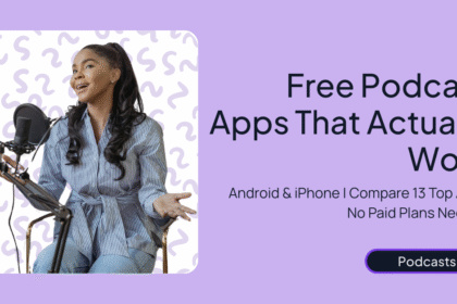 Free Podcast Apps That Actually Work Android & iPhone | Compare 13 Top Apps | No Paid Plans Needed