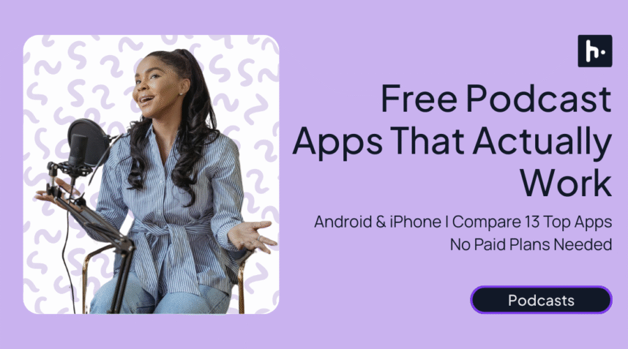 Free Podcast Apps That Actually Work Android & iPhone | Compare 13 Top Apps | No Paid Plans Needed