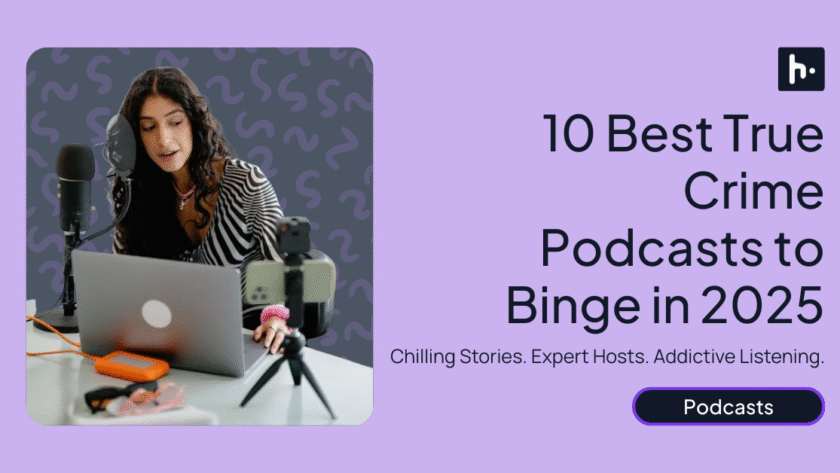 Best True Crime Podcasts to Binge in 2025 Chilling Stories. Expert Hosts. Addictive Listening.