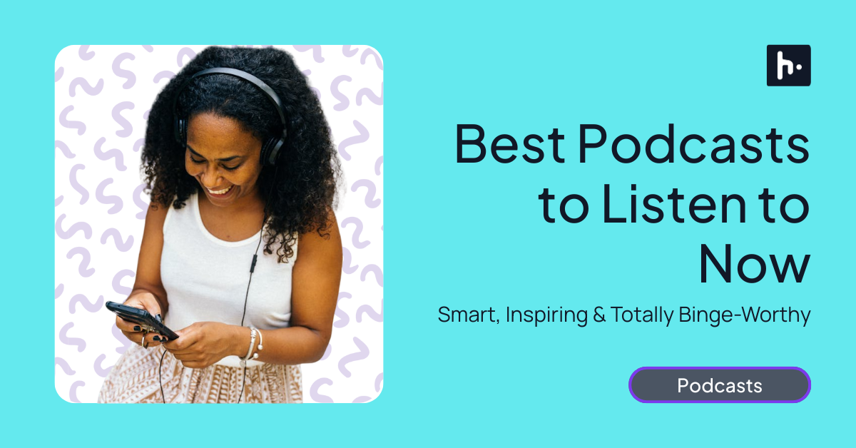 The 4 Best Podcasts for Meaningful Conversations and Smart Entertainment
