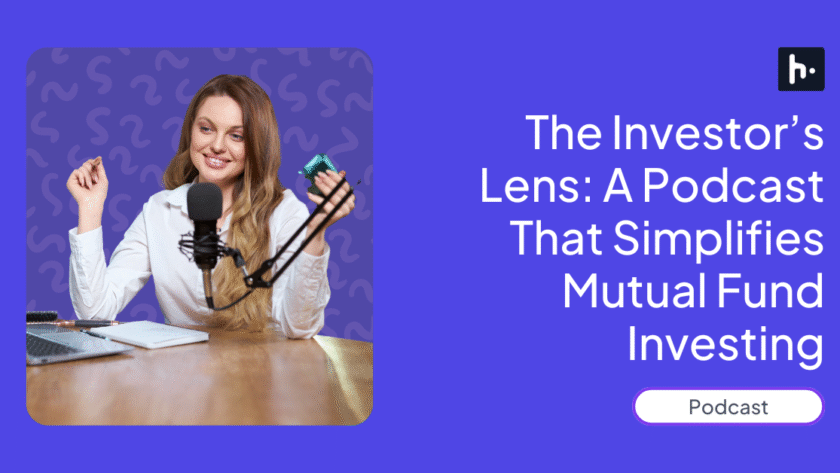 The Investor’s Lens: A Podcast That Simplifies Mutual Fund Investing